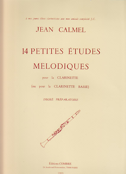 COMBRE CALMEL - 14 PETITES ETUDES MELODIQUES POUR LA CLARINETTE