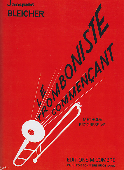 COMBRE BLEICHER J. - LE TROMBONISTE COMMENCANT - TROMBONE