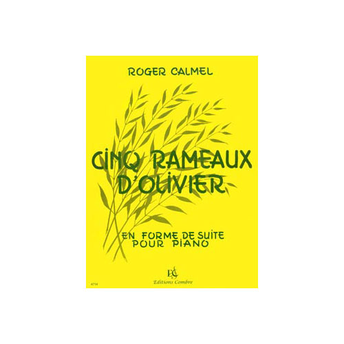 COMBRE CALMEL - RAMEAUX D'OLIVIER (5 PIÈCES) - PIANO