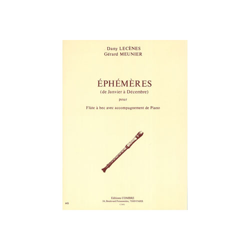 COMBRE LECENES DANY / MEUNIER GERARD - EPHEMERES : JANVIER A DECEMBRE - FLUTE A BEC ET PIANO