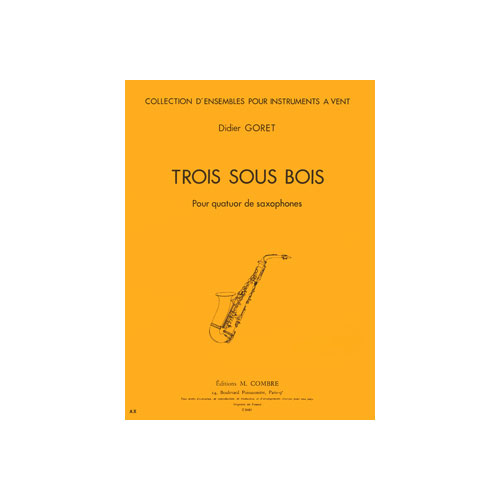 COMBRE Goret - Trois Sous Bois - 4 Saxophones