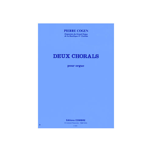 COMBRE COGEN PIERRE - CHORALS (2) : UNE ROSE... - DE TOUT COEUR... - ORGUE