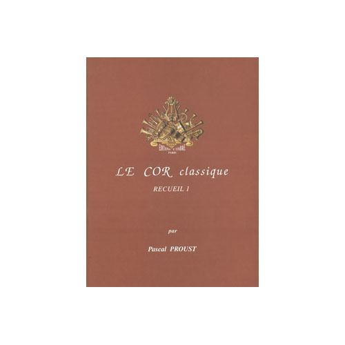 COMBRE Proust - Le Cor Classique - Recueil 1 - Cor et Piano