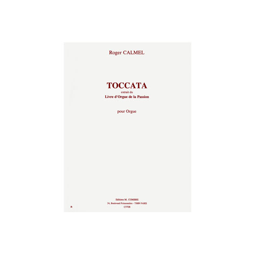 COMBRE CALMEL ROGER - TOCCATA (DU LIVRE D'ORGUE DE LA PASSION) - ORGUE