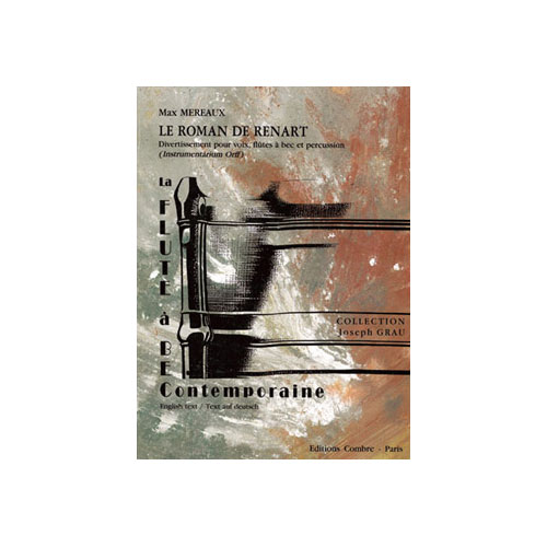 COMBRE MEREAUX M. - LE ROMAN DE RENART - FLB, VOIX, PERCUSSION