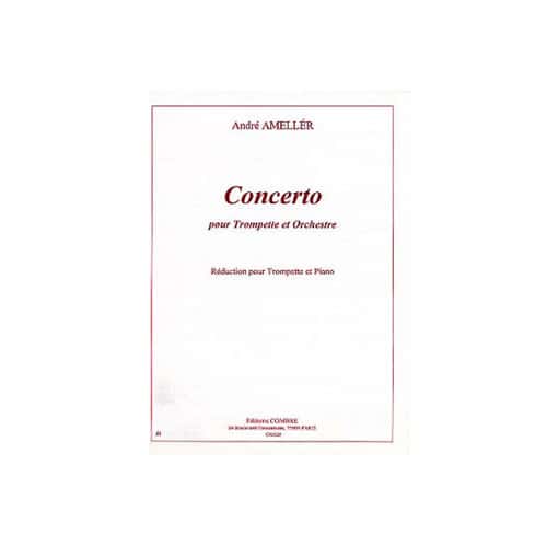 COMBRE AMELLER ANDRE - CONCERTO TROMPETTE ET ORCHESTRE - TROMPETTE ET PIANO REDUCTION