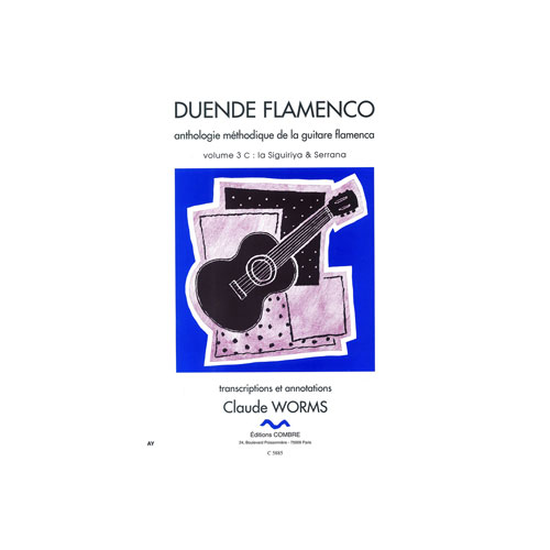 COMBRE WORMS CLAUDE - DUENDE FLAMENCO VOL.3C - SIGUIRIYA ET SERRANA - GUITARE FLAMENCA
