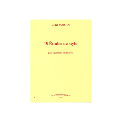 COMBRE MARTIN - 15 ETUDES DE STYLE - SAXOPHONE OU HAUTBOIS