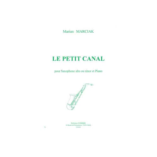 COMBRE MARCIAK - LE PETIT CANAL - SAXOPHONE ALTO OU TÉNOR ET PIANO