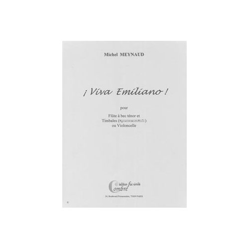 COMBRE MEYNAUD MICHEL - VIVA EMILIANO ! - FLUTE A BEC TENOR ET TIMBALES OU VIOLONCELLE