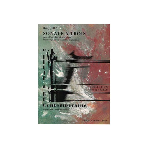COMBRE JOLAS BETSY - SONATE A TROIS - FLUTE A BEC ALTO ET TENOR, VIOLE DE GAMBE ET CLAVECIN