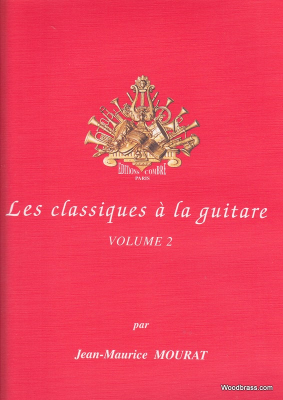 COMBRE MOURAT JEAN-MAURICE - LES CLASSIQUES A LA GUITARE VOL 2