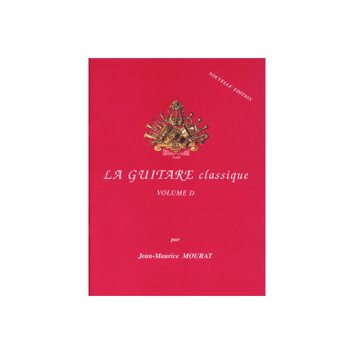COMBRE MOURAT JEAN-MAURICE - LA GUITARE CLASSIQUE VOL.D (NOUVELLE EDITION) - GUITARE