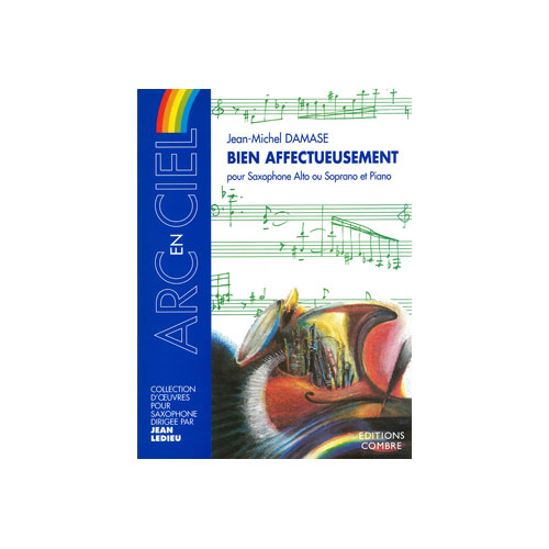 COMBRE Damase - Bien Affectueusement - Saxophone Alto Ou Soprano et Piano