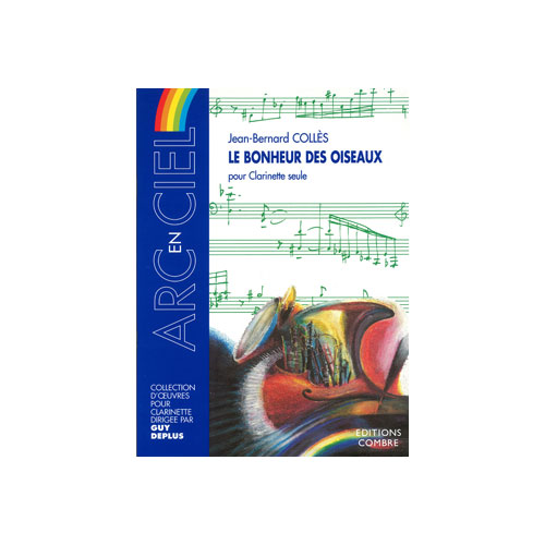 COMBRE Colles - Le Bonheur Des Oiseaux Op. 2 - Clarinette Seule