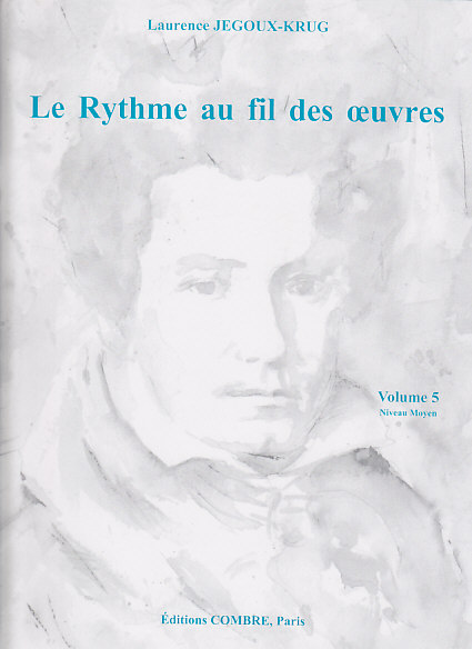 COMBRE JEGOUX-krug Laurence - Le Rythme Au Fil Des Oeuvres Vol.5