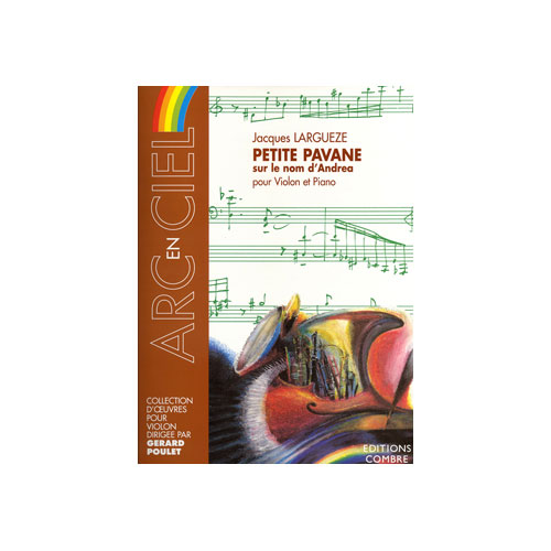 COMBRE LARGUEZE JACQUES - PETITE PAVANE SUR NOM D'ANDREA - VIOLON ET PIANO