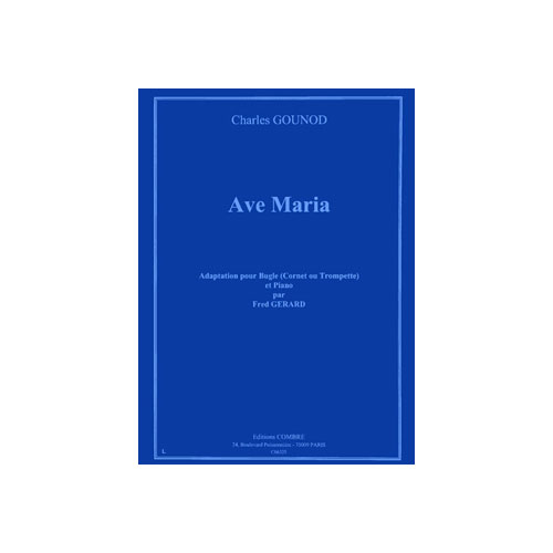 COMBRE Gounod Charles - Ave Maria - Bugle (cornet Ou Trompette) et Piano