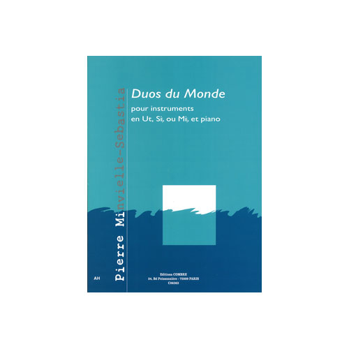 COMBRE MINVIELLE-SEBASTIA PIERRE - DUOS DU MONDE - INSTRUMENTS EN UT, SIB OU MIB ET PIANO