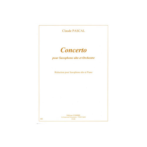 COMBRE PASCAL CLAUDE - CONCERTO POUR SAXOPHONE ALTO - SAXOPHONE ET PIANO (REDUCTION)