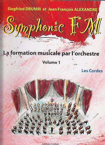 COMBRE ALEXANDRE J.-F. / DRUMM S. - SYMPHONIC FM VOL.1 ELEVE - LES CORDES 