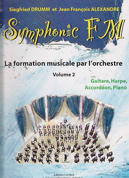 COMBRE Alexandre J.-F. / Drumm S. - Symphonic Fm Vol.2 Eleve - Guitare, He, Accordeon, Piano