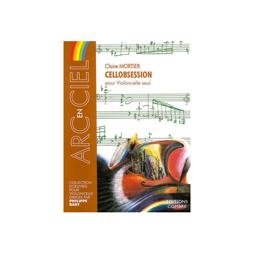 COMBRE MORTIER CLAIRE - CELLOBSESSION - VIOLONCELLE SEUL