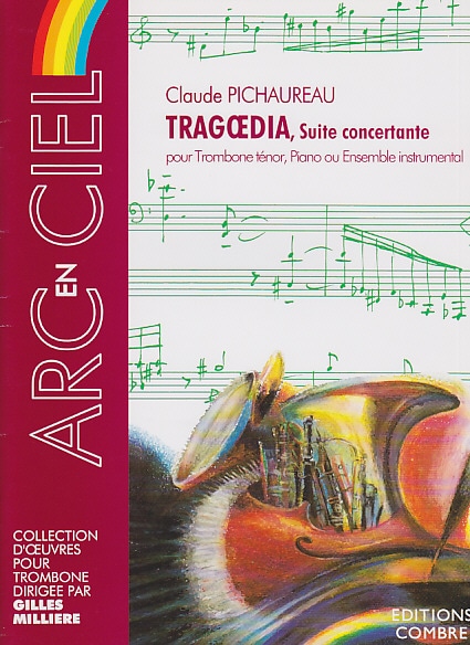 COMBRE PICHAUREAU - TRAGOEDIA, SUITE CONCERTANTE - TROMBONE TÉNOR ET PIANO
