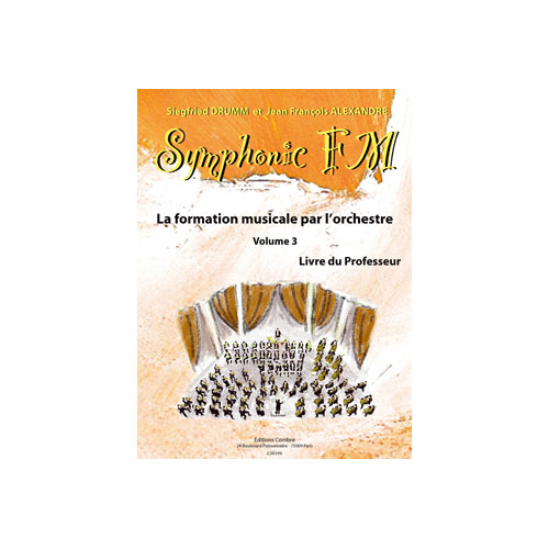 COMBRE ALEXANDRE J.-F. / DRUMM S. - SYMPHONIC FM VOL.3 PROFESSEUR