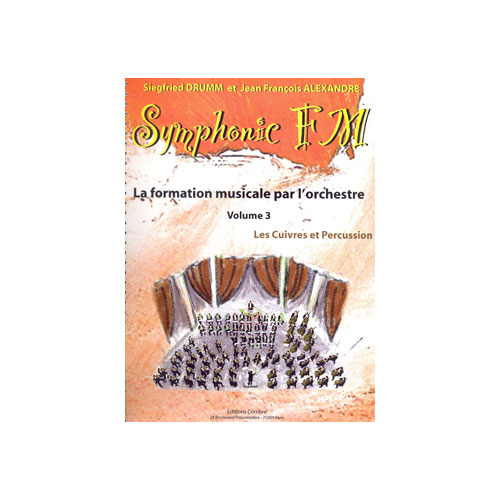 COMBRE Alexandre/drumm - Symphonic FM Vol.3 Eleve - Cuivres et Percussions