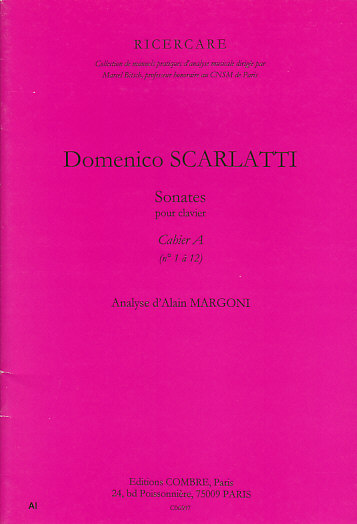COMBRE RICERCARE - Alain MARGONI - SCARLATTI, SONATES POUR CLAVIER CAHIER A (n°1 - 12)
