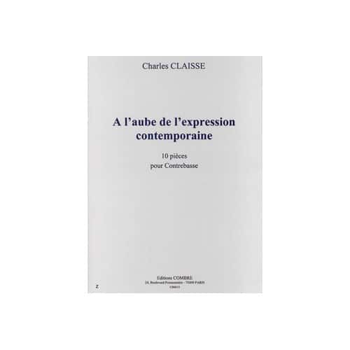 COMBRE CLAISSE - A L'AUBE DE L'EXPRESS. CONTEMP - CONTREBASSE
