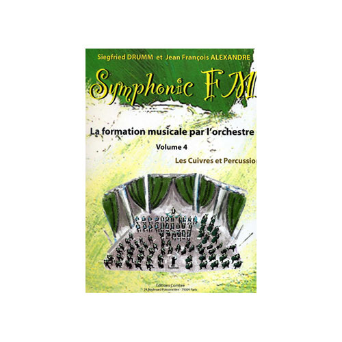 COMBRE ALEXANDRE J.-F. / DRUMM S. - SYMPHONIC FM VOL.4 ELEVE - CUIVRES ET PERCUSSIONS