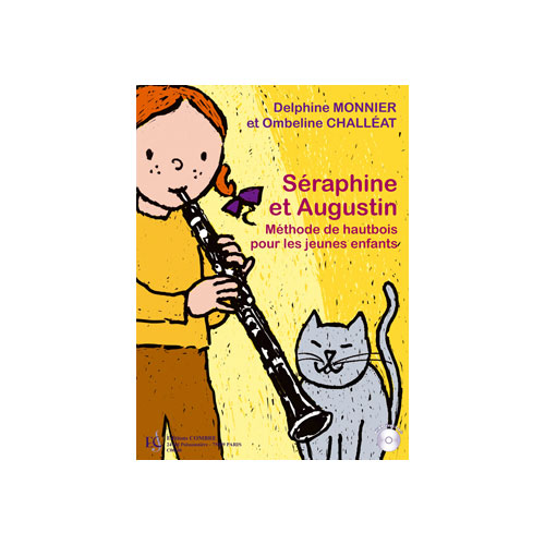 COMBRE MONNIER D./CHALLEAT O. - SERAPHINE ET AUGUSTIN, METHODE POUR LES JEUNES ENFANTS + CD - HAUTBOIS