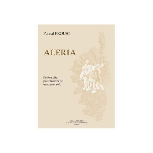 COMBRE PROUST PASCAL - ALERIA - TROMPETTE OU CORNET SOLO
