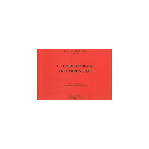 COMBRE Archimbaud - Le Livre D'orgue De Carpentras - Orgue