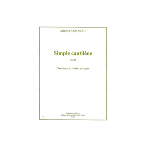 COMBRE JOURNEAU MAURICE - SIMPLE CANTILENE OP.50 - VIOLON ET ORGUE