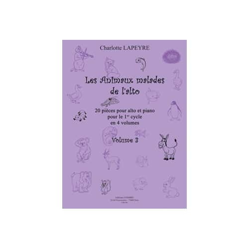 COMBRE LAPEYRE CHARLOTTE - LES ANIMAUX MALADES DE L'ALTO VOL.3 - ALTO ET PIANO