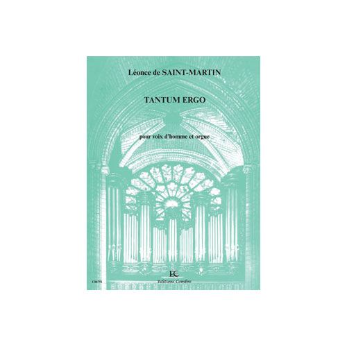 COMBRE SAINT-MARTIN LEONCE DE - TANTUM ERGO - VOIX D'HOMME ET ORGUE