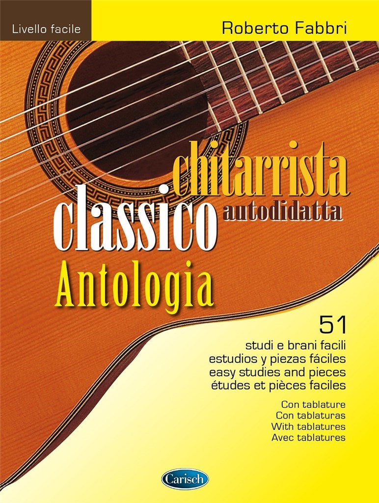 CARISCH FABBRI ROBERTO - CHITARRISTA AUTODITTATA - CLASSICO ANTOLOGIA - GUITARE