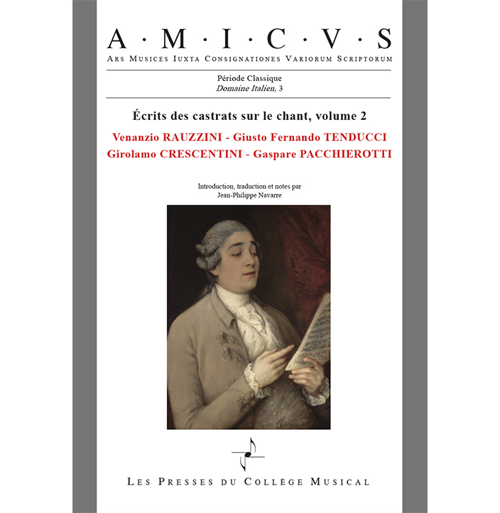 LES PRESSES DU COLLEGE MUSICAL Ecrits Des Castrats Sur Le Chant Vol.2