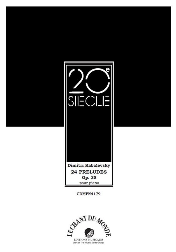 CHANT DU MONDE Kabalevsky - 24 Preludes Op.38 - Piano