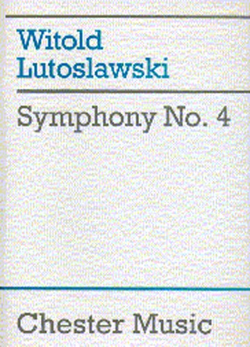 CHESTER MUSIC Witold Lutoslawski - Symphony No. 4 - Score - Orchestra