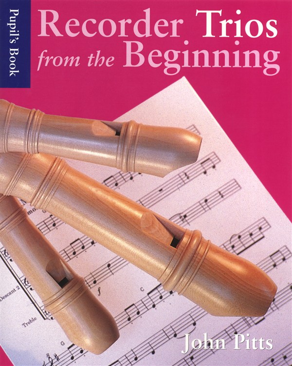 CHESTER MUSIC RECORDER TRIOS FROM THE BEGINNING - PUPIL'S- DESCANT RECORDER