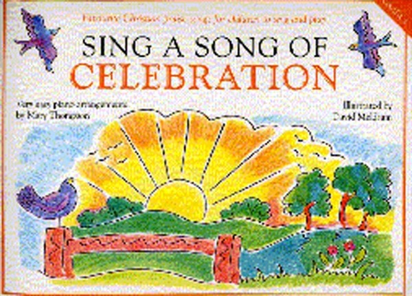 CHESTER MUSIC MARY THOMPSON - SING A SONG OF CELEBRATION - PVG