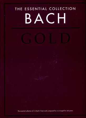 CHESTER MUSIC Bach J.S. - Essential Gold Collection - Piano
