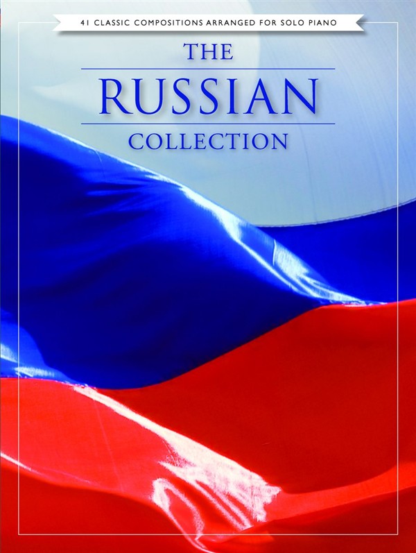 CHESTER MUSIC THE RUSSIAN COLLECTION 41 CLASSIC COMPOSITIONS - PIANO SOLO