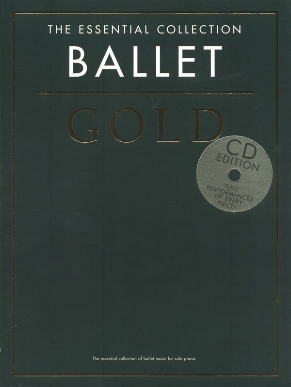 CHESTER MUSIC THE ESSENTIAL COLLECTION - BALLET GOLD - PIANO SOLO