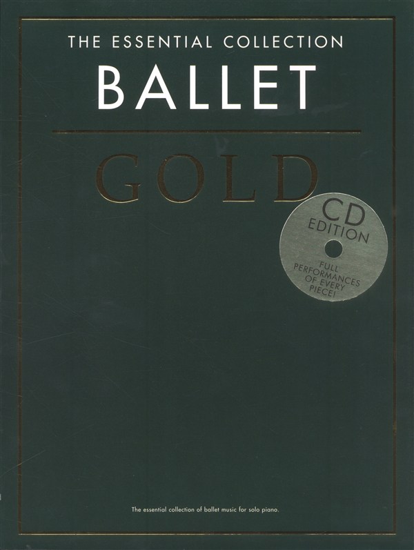 CHESTER MUSIC The Essential Collection - Ballet Gold - Piano Solo