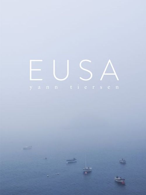 CHESTER MUSIC Yann Tiersen - Eusa (ouessant) - Piano